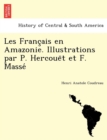 Image for Les Franc¸ais en Amazonie. Illustrations par P. Hercoue¨t et F. Masse´