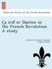 Image for C a IRA! or Danton in the French Revolution. a Study