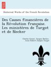 Image for Des Causes financie`res de la Re´volution franc¸aise. Les ministe`res de Turgot et de Necker