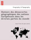 Image for Histoire des decouvertes geographiques des nations europeennes dans les diverses parties du monde