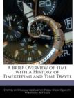 Image for A Brief Overview of Time with a History of Timekeeping and Time Travel