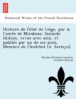 Image for Histoire de L&#39;e Tat de Lie GE, Par Le Comte de Mirabeau. Seconde E Dition, Revue Avec Soin, Et Publie E Par Un de Ses Amis, Membre de L&#39;Institut [A. Serieys].