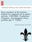 Image for Paris Pendant La Revolution D&#39;Apres Les Rapports de La Police Secrete, 1789-1800. Traduction Francaise, Accompagnee D&#39;Une Preface Par P. Viollet.