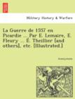 Image for La Guerre de 1557 en Picardie ... Par E. Lemaire, E. Fleury ... E. Theillier [and others], etc. [Illustrated.]