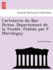 Image for Cartulaires Du Bas-Poitou. Departement de La Vendee. Publies Par P. Marchegay.
