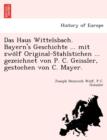 Image for Das Haus Wittelsbach. Bayern&#39;s Geschichte ... Mit Zwo LF Original-Stahlstichen ... Gezeichnet Von P. C. Geissler, Gestochen Von C. Mayer.