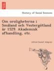 Image for Om Oroligheterna I Sma Land Och Vestergo Tland A R 1529. Akademisk Afhandling, Etc.