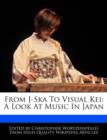 Image for From J-Ska to Visual Kei : A Look at Music in Japan