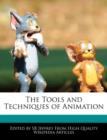 Image for The Tools and Techniques of Animation