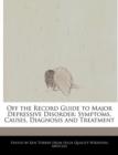 Image for Off the Record Guide to Major Depressive Disorder