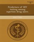 Image for Predictors of HIV Testing Among Injection Drug Users