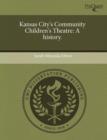 Image for Kansas City&#39;s Community Children&#39;s Theatre: A History