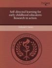 Image for Self-Directed Learning for Early Childhood Educators: Research in Action