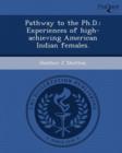 Image for Pathway to the PH.D.: Experiences of High-Achieving American Indian Females