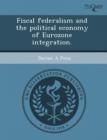 Image for Fiscal Federalism and the Political Economy of Eurozone Integration