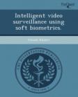 Image for Intelligent Video Surveillance Using Soft Biometrics