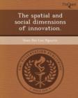 Image for The Spatial and Social Dimensions of Innovation