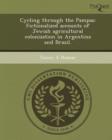 Image for Cycling Through the Pampas: Fictionalized Accounts of Jewish Agricultural Colonization in Argentina and Brazil