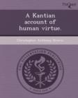 Image for A Kantian Account of Human Virtue
