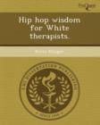 Image for Hip Hop Wisdom for White Therapists