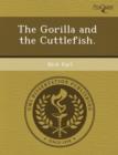 Image for The Gorilla and the Cuttlefish