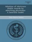 Image for Adoption of Electronic Health Records by Admitting Physicians: A Heuristic Model