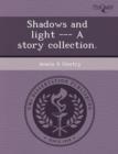 Image for Shadows and Light --- A Story Collection