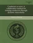 Image for Conductor as Actor: A Collaborative Method for Training Conductors Through Dynamic Muscularity