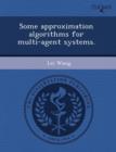 Image for Some Approximation Algorithms for Multi-Agent Systems