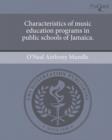 Image for Characteristics of music education programs in public schools of Jamaica.