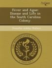 Image for Fever and Ague: Disease and Life in the South Carolina Colony