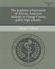 Image for The academic achievement of African-American students in Orange County public high schools.