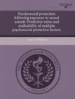 Image for Psychosocial Protection Following Exposure to Sexual Assault: Predictive Value and Malleability of Multiple Psychosocial Protective Factors