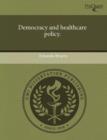 Image for Democracy and Healthcare Policy