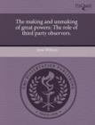 Image for The making and unmaking of great powers: The role of third party observers.