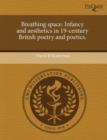 Image for Breathing Space: Infancy and Aesthetics in 19-Century British Poetry and Poetics