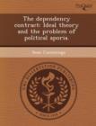 Image for The Dependency Contract: Ideal Theory and the Problem of Political Aporia