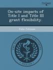 Image for On-Site Impacts of Title I and Title III Grant Flexibility