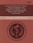 Image for Access and Success for African American Engineers and Computer Scientists: A Case Study of Two Predominantly White Public Research Universities