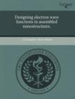 Image for Designing electron wave functions in assembled nanostructures.