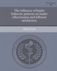 Image for The influence of leader behavior patterns on leader effectiveness and follower satisfaction.