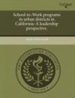 Image for School-To-Work Programs in Urban Districts in California: A Leadership Perspective