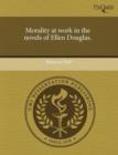Image for Morality at Work in the Novels of Ellen Douglas