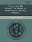 Image for Cymru and the Court: The Welsh in Seventeenth Century Masques