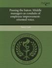 Image for Passing the Baton: Middle Managers as Conduits of Employee Improvement-Oriented Voice