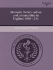 Image for Monastic Literary Culture and Communities in England