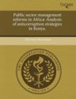 Image for Public Sector Management Reforms in Africa: Analysis of Anticorruption Strategies in Kenya