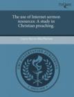 Image for The Use of Internet Sermon Resources: A Study in Christian Preaching