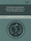 Image for Transitional Experiences and Teacher Induction in a Texas Christian School