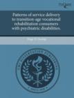 Image for Patterns of Service Delivery to Transition-Age Vocational Rehabilitation Consumers with Psychiatric Disabilities